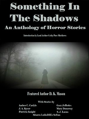 cover image of Something in the Shadows an Anthology of Horror Stories